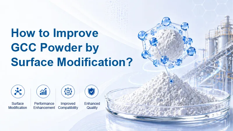 How to improve GCC powder performance How to improve GCC powder performance